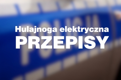 Nowe przepisy regulujące poruszanie się elektrycznymi hulajnogami!